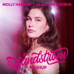 Molly Hammar X De Soffer - Ingen Annan Rör Mig Som Du X Dancing On My Own (Dj Sandstrom Mashup)