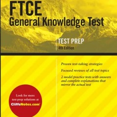 [Read] PDF 🗂️ CliffsNotes FTCE General Knowledge Test: Fourth Edition, Revised (Clif