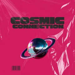 COSMIC CONNECTION Tech house set