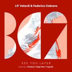 J.P. Velardi & Federico Cabrera - See You Later (Indigo Man Remix)