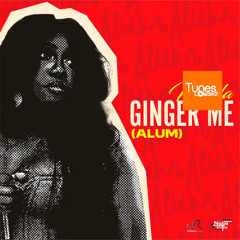 Niniola - Ginger Me (Alum)