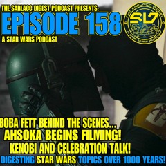 Celebration in 2 weeks! Kenobi trailer and Boba Fett back in the spotlight! Episode 158