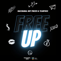 FREE UP - Bacchanal Boy Prezzi (Free Up Riddim) Teamfoxx