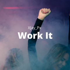 Work It - Prod By FlipTunesMusic