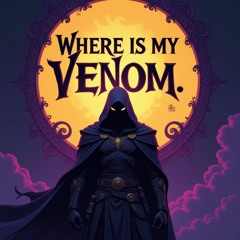 Where Is My Venom