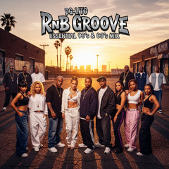 DG-Lito - RnB Groove Essential 90's & 00's Mix