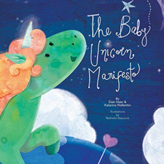 ACCESS EBOOK 💖 The Baby Unicorn Manifesto by  Dain Heer,Katarina Wallentin,Nathalie