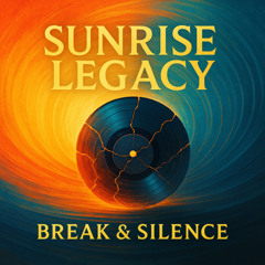Sunrise Legacy – Break & Silence | Vinyl Breakbeat Session 2025