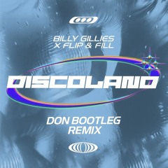 Flip & Fill, Billy Gillies, Karen Parry - Discoland - DON remix