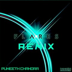 NIVIRO - Flares (Puneeth Chandra Remix)