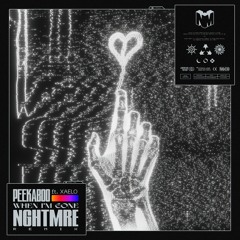 Peekaboo - When I'm Gone Ft. XAELO(NGHTMRE Remix)