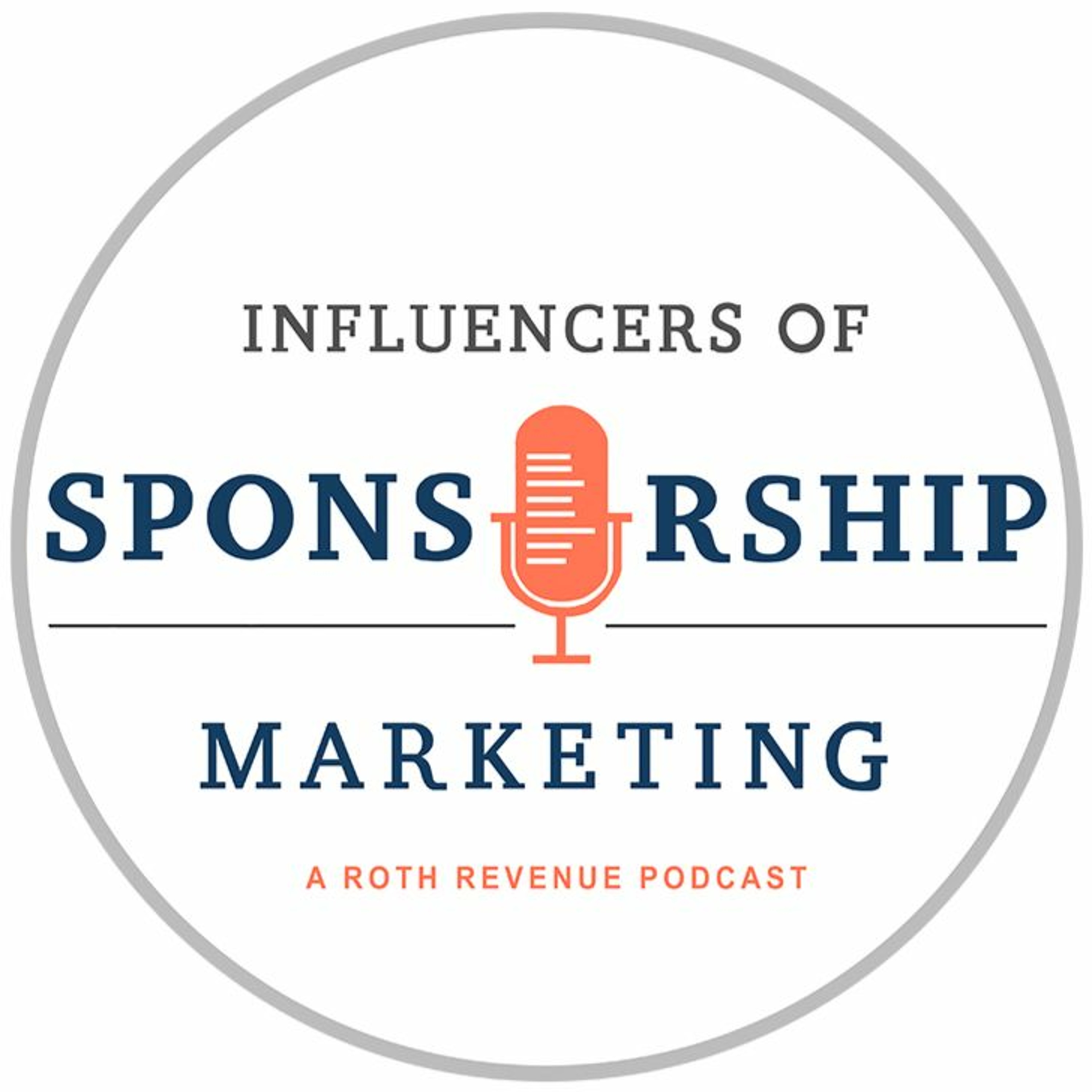 Influencers of Sponsorship Marketing - a Roth Revenue Podcast