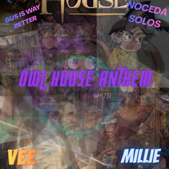 OWL HOUSE ANTHEM