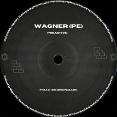 Wagner (PE) - Preach on (Out now on Traxsource) DEEPBEAT RECORDS