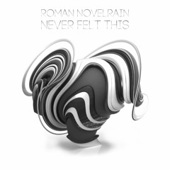 Roman Novelrain - Never Felt This (Electric Station release)