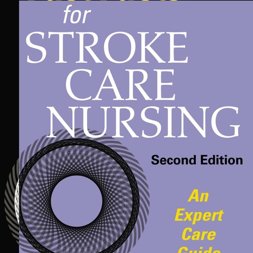 ⚡PDF ❤ Fast Facts for Stroke Care Nursing: An Expert Care Guide