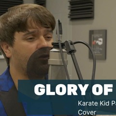 Glory Of Love (Karate Kid Part II Song Cover)