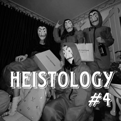 HEISTOLOGY#4