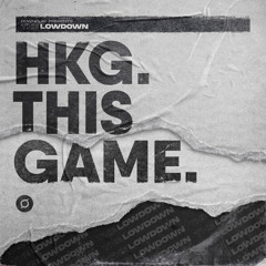 H.K.G - This Game [FREE DOWNLOAD in description]