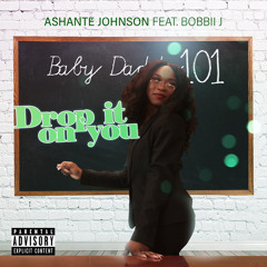 DROP IT ON YOU (feat. Bobbii J)