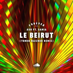 Ash Ft.Samia - Le Beirut (Tomer Maizner Remix)