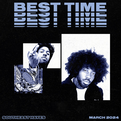 Brent Faiyaz - Best Time (SOUTHEAST HAYES DUB)