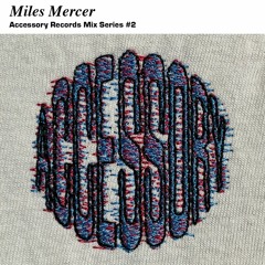 Accessory Mix #2 - Miles Mercer