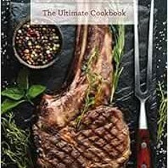 Get EPUB KINDLE PDF EBOOK Meat: The Ultimate Cookbook (Ultimate Cookbooks) by Keith S