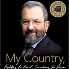[Get] EBOOK 📕 My Country, My Life: Fighting for Israel, Searching for Peace by Ehud
