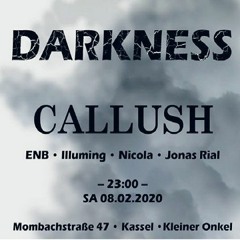 Illuming @ Darkness w/ Callush, Kleiner Onkel Kassel (08.02.2020)