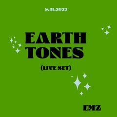 EARTH TONES (Live Set)