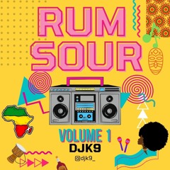 RUM SOUR PT. 1 AFRO MIX DJ K9