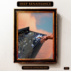 Deep Renaissance Mix 001