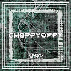 The Drop BK Exclusive Mix - Choppy Oppy
