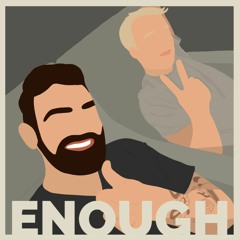 Enough Episode 266 (Wolfs)