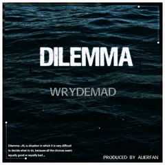 DILEMMA