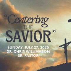 Centering The Savior