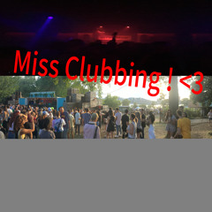 Damn I miss Clubbing ! A 360° mixtape session