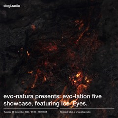 Stegi | evo-natura presents: evo-lation five (feat. Ice_Eyes) ― 26th November 2024
