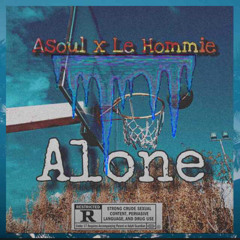 Alone ft Asoul (prodby.Trxll da kid)