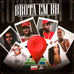 BROTA EM BH (feat. MC DG DA CORUJA & Mc Myllena)