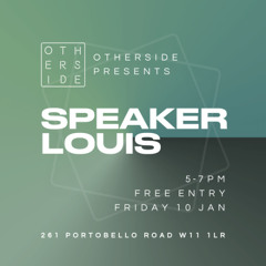 Speaker Louis - Live @ Otherside