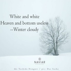 White Winter Clouds [NaviarHaiku421]