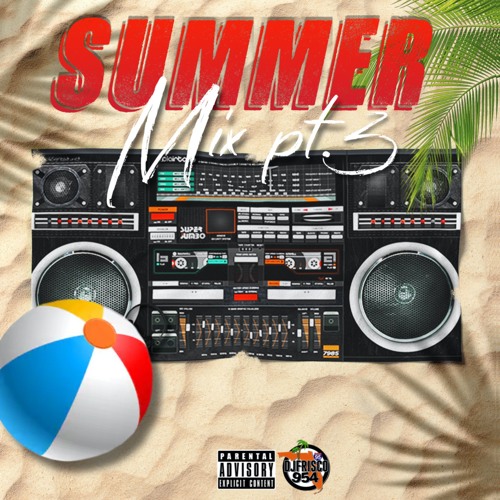 Stream Summer Mix ((Part 3)) by DJ Frisco954 Listen online for free