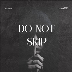 Don't skip