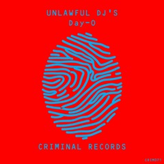 Unlawful DJs - Day-O