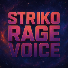 STRIKO - RAGE VOICE