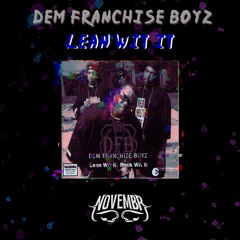 Dem Franchize Boyz - Lean Wit It Rock Wit It (NOVEMBR Flip)