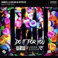 W&W X Lucas & Steve - Do It For You - (BlenderBass Remix)