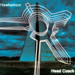 HAWKSMOOR - Head Coach - Silbury Boulevard